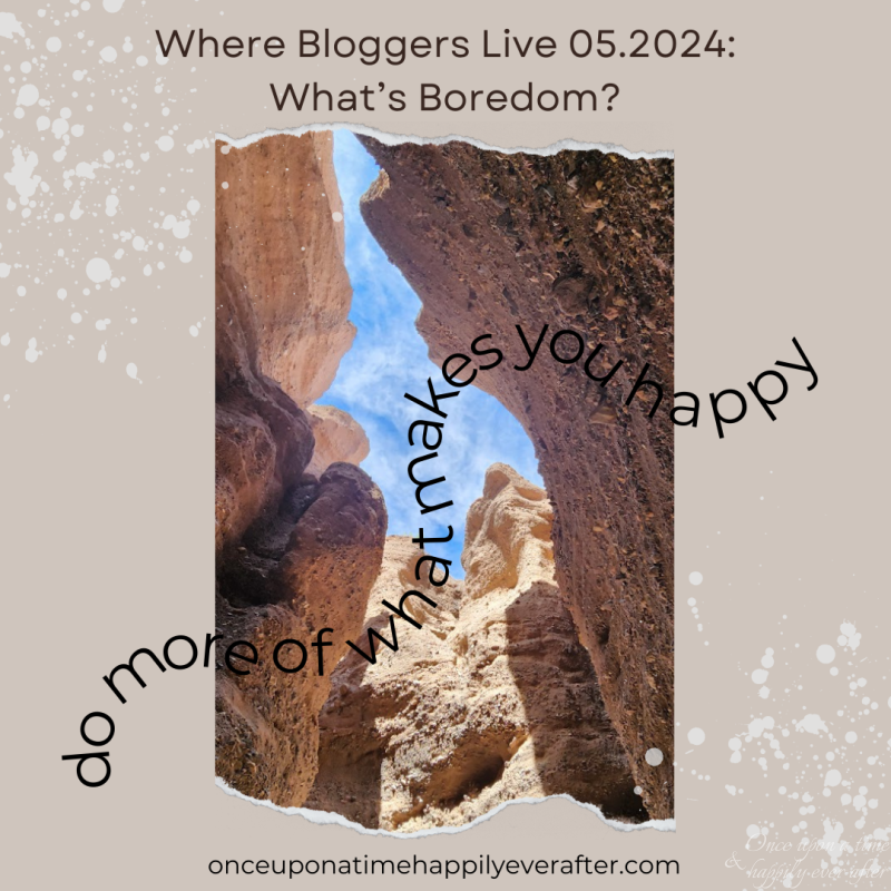 Where Bloggers Live 05.2024: What’s Boredom?
