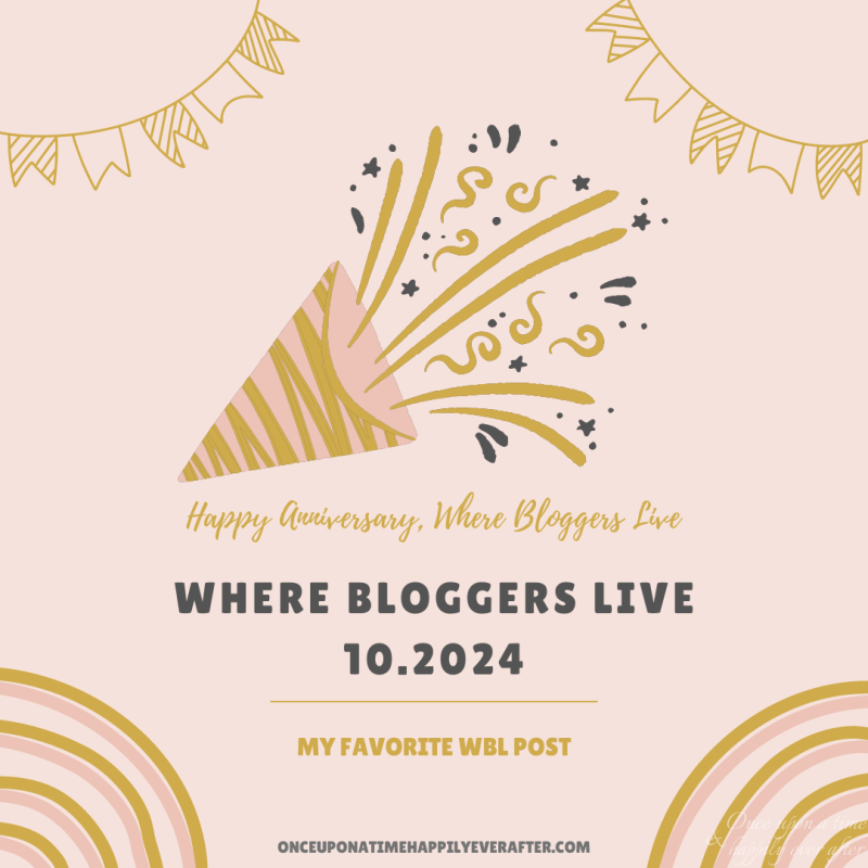 Where Bloggers Live 10.2024:  My Favorite WBL Post