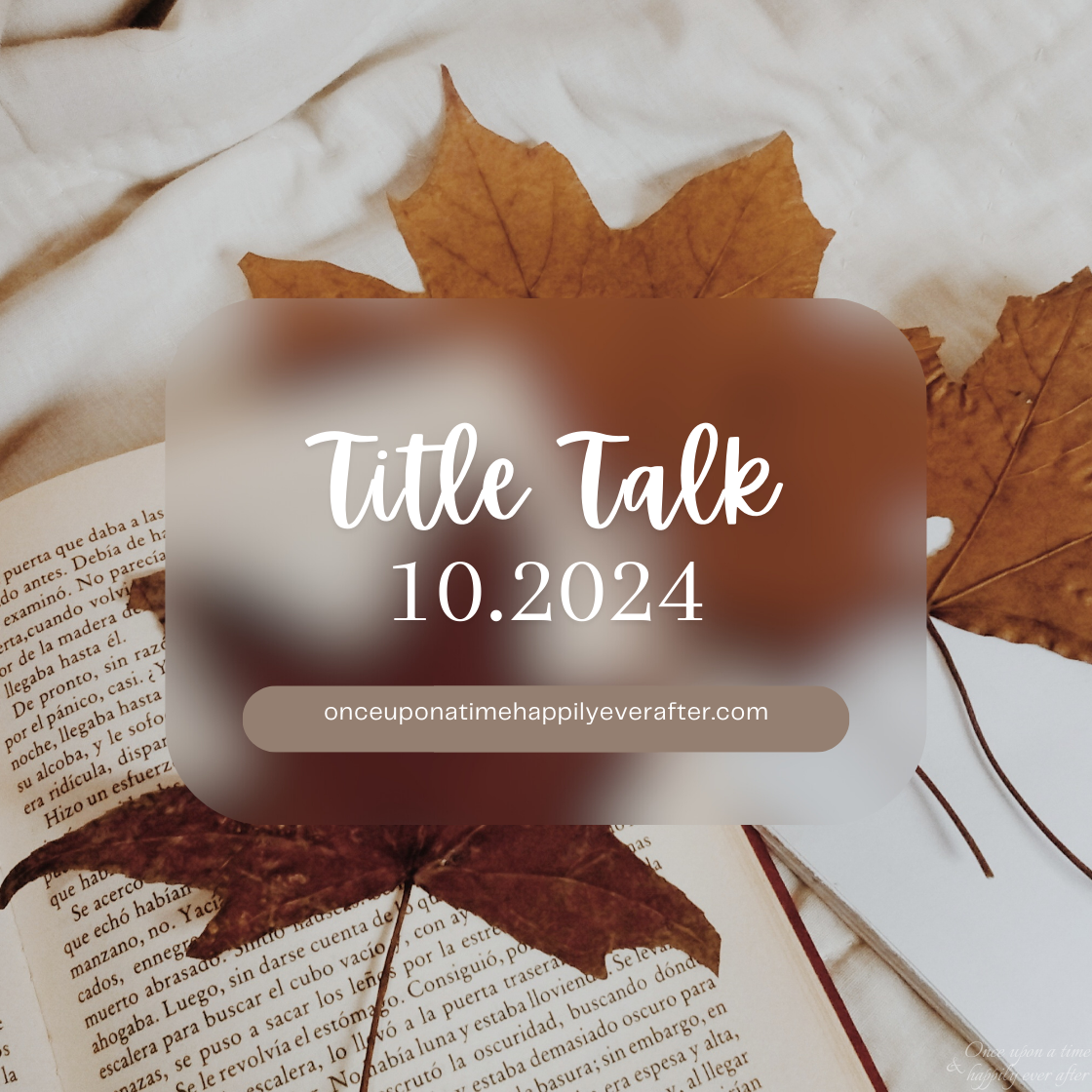 Title Talk 10.2024: What's on My Bookshelf