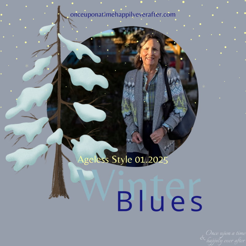 Ageless Style 01.2025:  Singing the Winter Blues