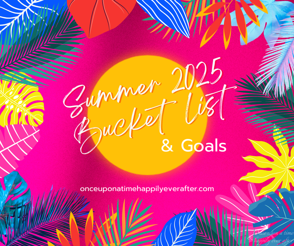 Summer 2025 Bucket List and Goals